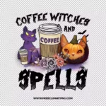 Coffee Witches and Spells Free PNG & Clipart Download, Halloween sublimation png, Halloween png, witch png, broom png, bat png, witch hat png, spiderweb png