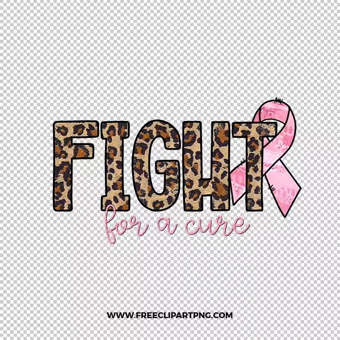 Breast Cancer Fight Free PNG & Clipart Download, Breast Cancer sublimation png, breast cancer png, awareness png, breast cancer ribbon png, breast cancer leopard png, hope png, cure png