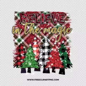 Christmas Believe Magic Free PNG & Clipart Download, Christmas sublimation png, christmas png, santa png, believe png, hohoho png, merry christmas png