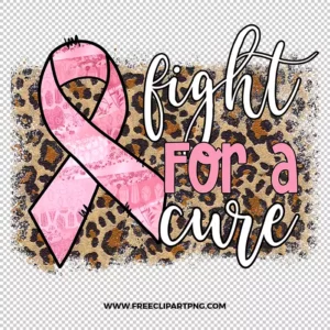 Fight For a Cure Free PNG & Clipart Download, Breast Cancer sublimation png, breast cancer png, awareness png, breast cancer ribbon png, breast cancer leopard png, hope png, cure png
