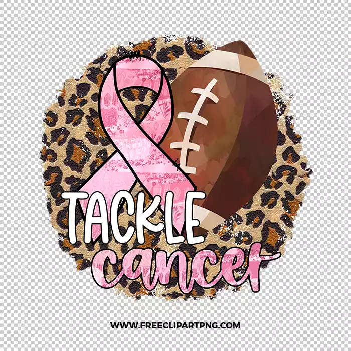 Tackle Cancer Free PNG & Clipart Download, Breast Cancer sublimation png, breast cancer png, awareness png, breast cancer ribbon png, breast cancer leopard png, hope png, cure png