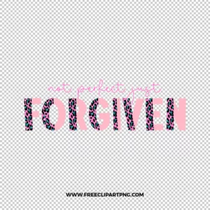 Not Perfect Just Forgiven Free PNG & Clipart Download, Christmas sublimation png, christmas png, santa png, hohoho png, sublimation png,