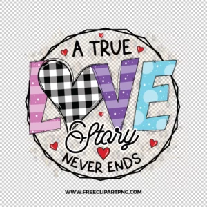 A True Love Story Frame Free PNG & Clipart Download, valentines day sublimation png, love png, love you png, valentine png, sublimation png
