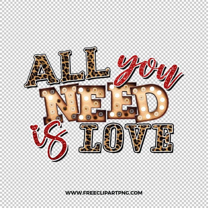 All You Need is Love Free PNG & Clipart Download, valentines day sublimation png, love png, love you png, valentine png, sublimation png