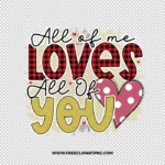 All of You Loves Boho Free PNG & Clipart Download, valentines day sublimation png, love png, love you png, valentine png, sublimation png