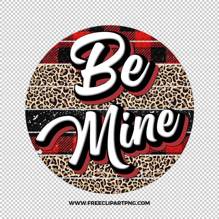 Be Mine Sublimation Free PNG & Clipart Download, valentines day sublimation png, love png, love you png, valentine png, sublimation png