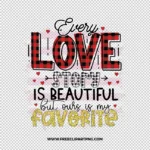 Every Love Story is Beautiful Free PNG & Clipart Download, valentines day sublimation png, love png, love you png, valentine png, sublimation