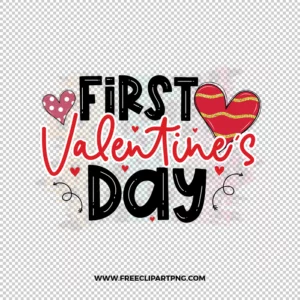 First Valentines Day Free PNG & Clipart Download, valentines day sublimation png, love png, love you png, valentine png, sublimation png