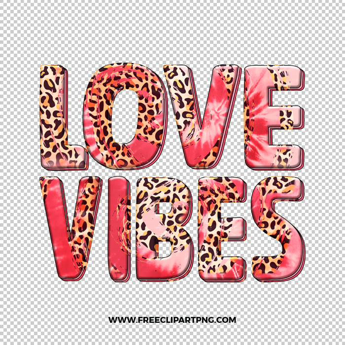 Love Vibes Cheetah Free PNG & Clipart Download, valentines day sublimation png, love png, love you png, valentine png, sublimation png