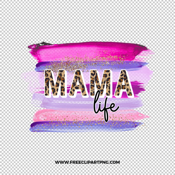 Mama Life Animal Print Free PNG & Clipart Download, mother sublimation png, mother png, mama png, new mom png, sublimation png