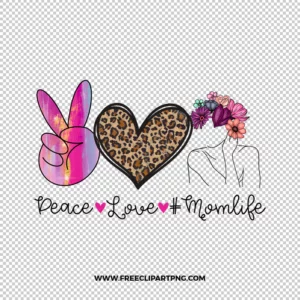 Peace Love Mom Life Free PNG & Clipart Download, mother sublimation png, mother png, mama png, new mom png, sublimation png