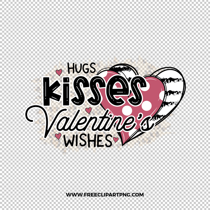 Hugs Kisses Valentines Wishes Free PNG & Clipart Download, valentines day sublimation png, love png, love you png, valentine png
